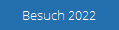 Besuch 2022